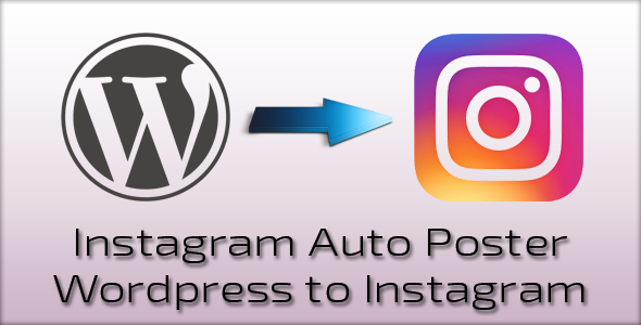 4267-Instagram Auto Poster v2.0.6 - WordPress to Instagram