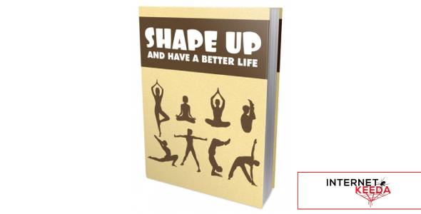 Shape Up And Have A Better Life-72397