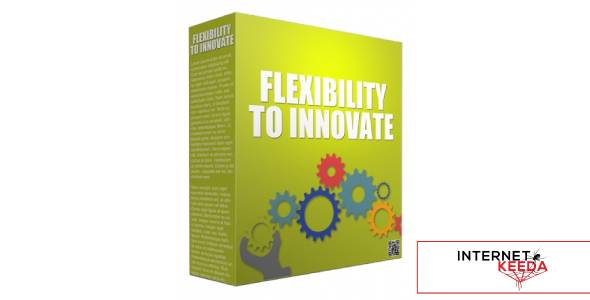 Flexibility to Innovate-77148