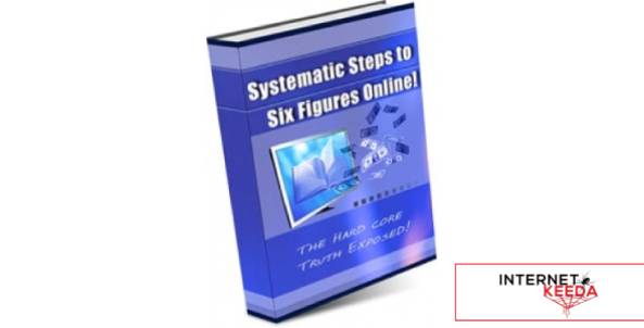 Systematic Steps To Six Figures Online!-79182