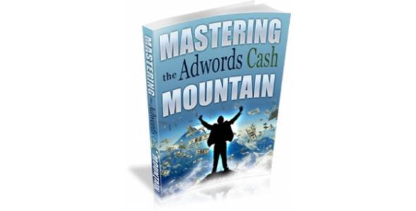 Mastering the Adwords Cash Mountain-73572