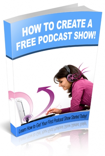 How to Create a Free Podcast Show-77767