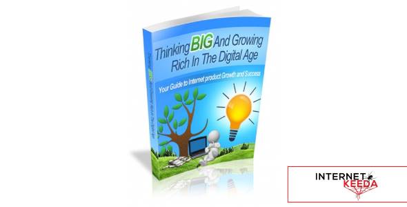 Thinking Big and Growing Rich in the Digital Age-74622