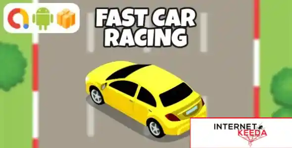 Fast Car Racing Android Game with AdMob + Ready to Publish Games v1.0 70003