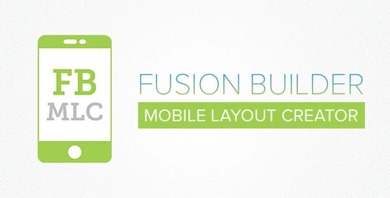 Fusion Builder Mobile Layout Creator v3.0.127081